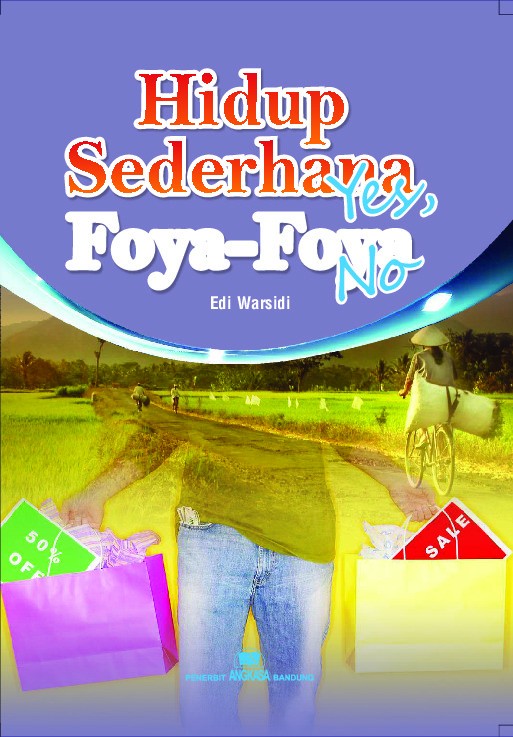 Hidup Sederhana Yes, Foya-Foya No